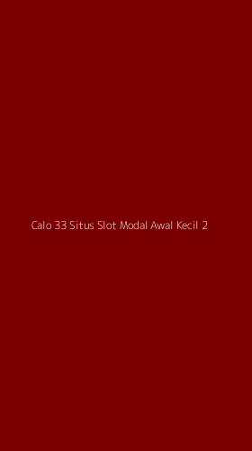 Tampilan Antarmuka Aplikasi Calo 33 Situs Slot Modal Awal Kecil - 2