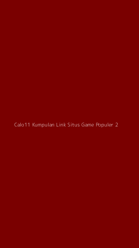 Tampilan Antarmuka Aplikasi Calo11 Kumpulan Link Situs Game Populer - 2