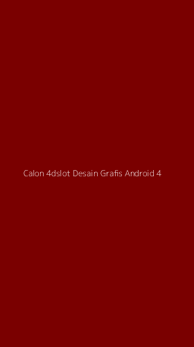 Tampilan Antarmuka Aplikasi Calon 4dslot Desain Grafis Android - 4