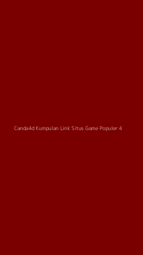 Tampilan Antarmuka Aplikasi Canda4d Kumpulan Link Situs Game Populer - 4