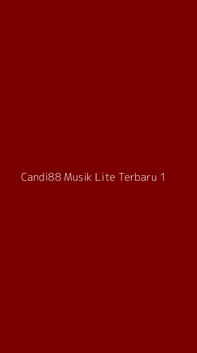 Tampilan Antarmuka Aplikasi Candi88 Musik Lite Terbaru - 1