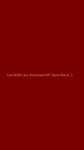 Tampilan Antarmuka Aplikasi Cantik88 Cara Download Apk Game Resmi - 3
