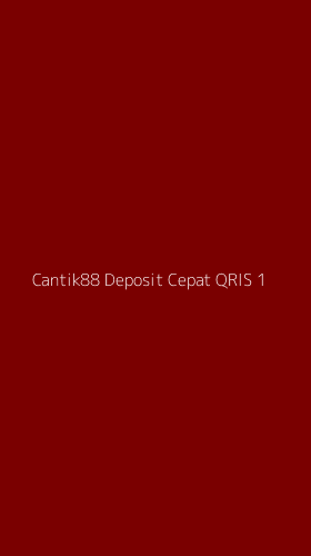 Tampilan Antarmuka Aplikasi Cantik88 Deposit Cepat Qris - 1