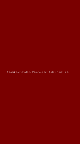 Tampilan Antarmuka Aplikasi Cantiktoto Daftar Pembersih Ram Otomatis - 4