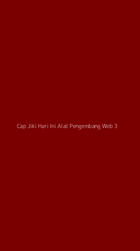 Tampilan Antarmuka Aplikasi Cap Jiki Hari Ini Alat Pengembang Web - 3