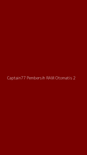 Tampilan Antarmuka Aplikasi Captain77 Pembersih Ram Otomatis - 2