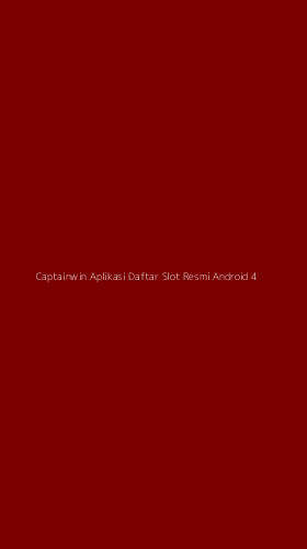 Tampilan Antarmuka Aplikasi Captainwin Aplikasi Daftar Slot Resmi Android - 4