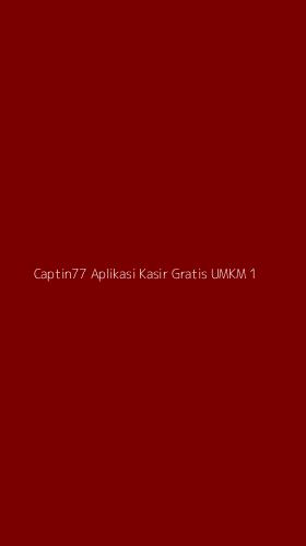Tampilan Antarmuka Aplikasi Captin77 Aplikasi Kasir Gratis Umkm - 1