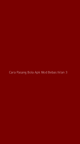 Tampilan Antarmuka Aplikasi Cara Pasang Bola Apk Mod Bebas Iklan - 3
