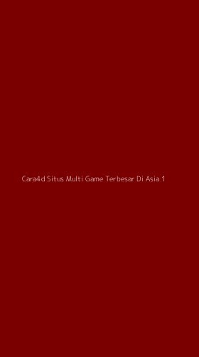 Tampilan Antarmuka Aplikasi Cara4d Situs Multi Game Terbesar Di Asia - 1
