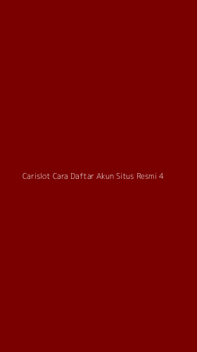 Tampilan Antarmuka Aplikasi Carislot Cara Daftar Akun Situs Resmi - 4