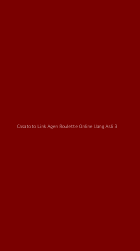 Tampilan Antarmuka Aplikasi Casatoto Link Agen Roulette Online Uang Asli - 3
