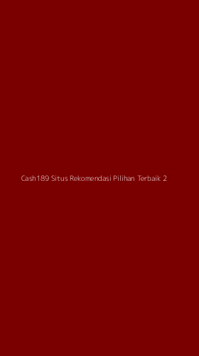 Tampilan Antarmuka Aplikasi Cash189 Situs Rekomendasi Pilihan Terbaik - 2