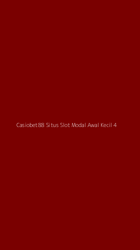 Tampilan Antarmuka Aplikasi Casiobet88 Situs Slot Modal Awal Kecil - 4