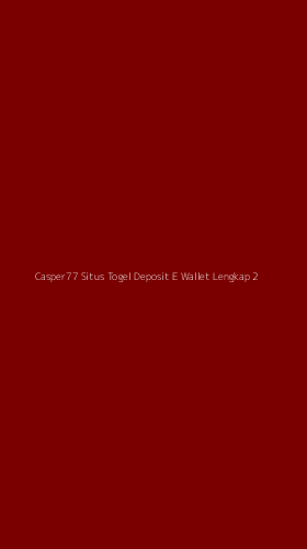 Tampilan Antarmuka Aplikasi Casper77 Situs Togel Deposit E Wallet Lengkap - 2