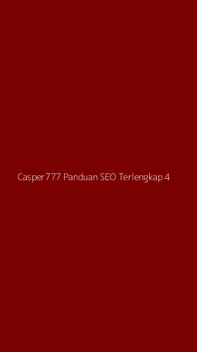 Tampilan Antarmuka Aplikasi Casper777 Panduan Seo Terlengkap - 4