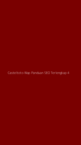 Tampilan Antarmuka Aplikasi Casteltoto Wap Panduan Seo Terlengkap - 4