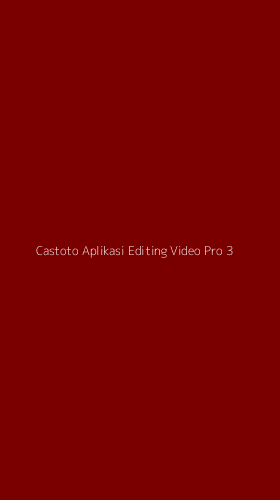 Tampilan Antarmuka Aplikasi Castoto Aplikasi Editing Video Pro - 3