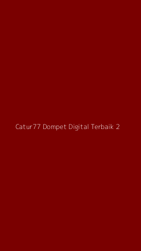 Tampilan Antarmuka Aplikasi Catur77 Dompet Digital Terbaik - 2