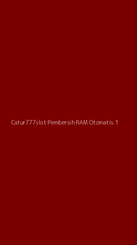 Tampilan Antarmuka Aplikasi Catur777slot Pembersih Ram Otomatis - 1