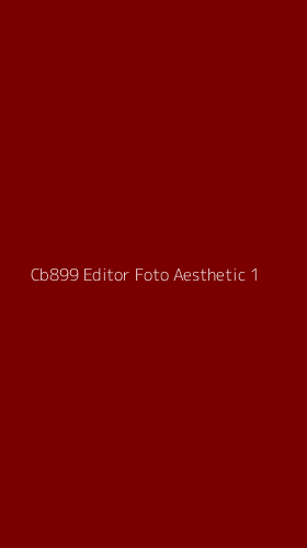 Tampilan Antarmuka Aplikasi Cb899 Editor Foto Aesthetic - 1