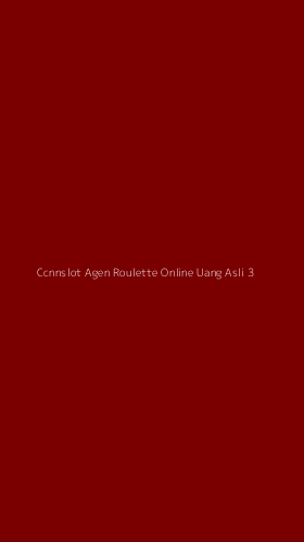 Tampilan Antarmuka Aplikasi Ccnnslot Agen Roulette Online Uang Asli - 3