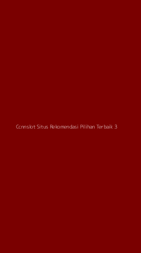 Tampilan Antarmuka Aplikasi Ccnnslot Situs Rekomendasi Pilihan Terbaik - 3