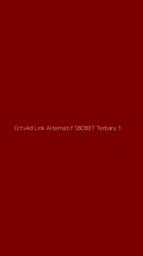 Tampilan Antarmuka Aplikasi Cctv4d Link Alternatif Sbobet Terbaru - 1
