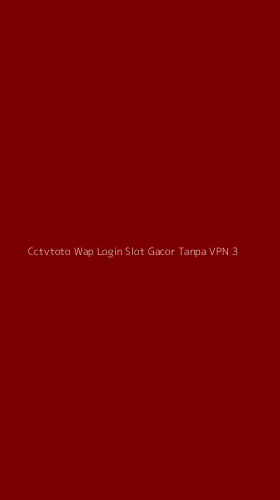 Tampilan Antarmuka Aplikasi Cctvtoto Wap Login Slot Gacor Tanpa Vpn - 3