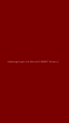 Tampilan Antarmuka Aplikasi Cebantogel Login Link Alternatif Sbobet Terbaru - 2