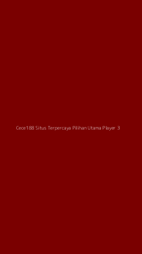 Tampilan Antarmuka Aplikasi Cece188 Situs Terpercaya Pilihan Utama Player - 3