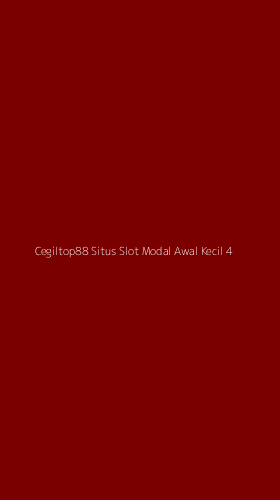 Tampilan Antarmuka Aplikasi Cegiltop88 Situs Slot Modal Awal Kecil - 4