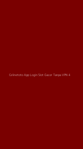 Tampilan Antarmuka Aplikasi Celinetoto App Login Slot Gacor Tanpa Vpn - 4