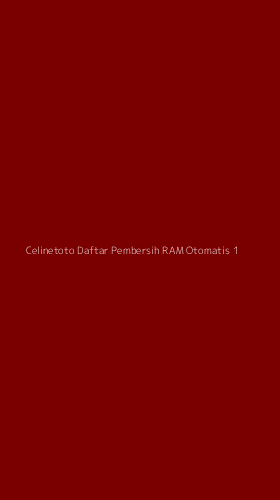 Tampilan Antarmuka Aplikasi Celinetoto Daftar Pembersih Ram Otomatis - 1