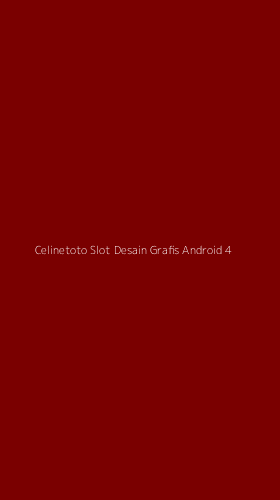 Tampilan Antarmuka Aplikasi Celinetoto Slot Desain Grafis Android - 4