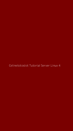 Tampilan Antarmuka Aplikasi Celinetotoslot Tutorial Server Linux - 4
