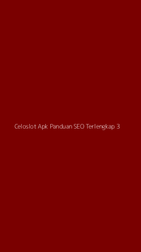 Tampilan Antarmuka Aplikasi Celoslot Apk Panduan Seo Terlengkap - 3