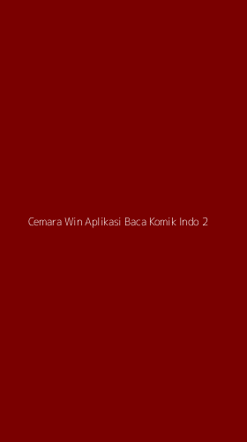Tampilan Antarmuka Aplikasi Cemara Win Aplikasi Baca Komik Indo - 2