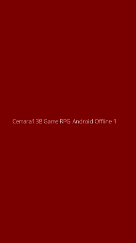 Tampilan Antarmuka Aplikasi Cemara138 Game Rpg Android Offline - 1