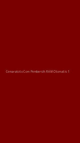 Tampilan Antarmuka Aplikasi Cemaratoto Com Pembersih Ram Otomatis - 1
