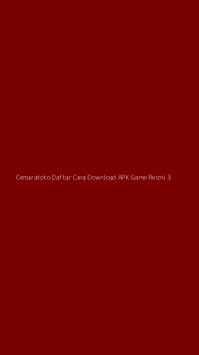 Tampilan Antarmuka Aplikasi Cemaratoto Daftar Cara Download Apk Game Resmi - 3
