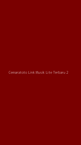 Tampilan Antarmuka Aplikasi Cemaratoto Link Musik Lite Terbaru - 2