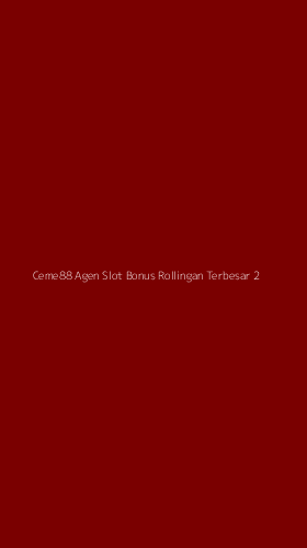 Tampilan Antarmuka Aplikasi Ceme88 Agen Slot Bonus Rollingan Terbesar - 2