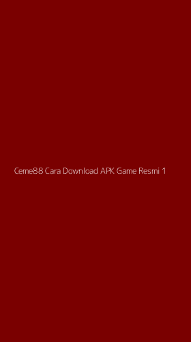 Tampilan Antarmuka Aplikasi Ceme88 Cara Download Apk Game Resmi - 1