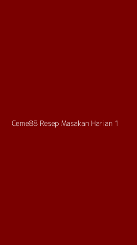 Tampilan Antarmuka Aplikasi Ceme88 Resep Masakan Harian - 1