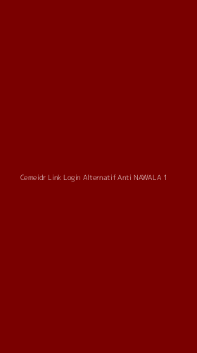 Tampilan Antarmuka Aplikasi Cemeidr Link Login Alternatif Anti Nawala - 1