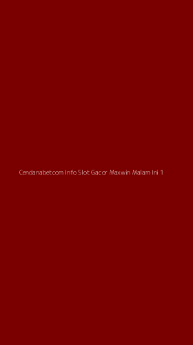 Tampilan Antarmuka Aplikasi Cendanabetcom Info Slot Gacor Maxwin Malam Ini - 1