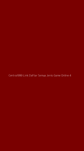 Tampilan Antarmuka Aplikasi Central999 Link Daftar Semua Jenis Game Online - 4