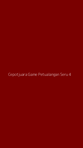 Tampilan Antarmuka Aplikasi Cepotjuara Game Petualangan Seru - 4