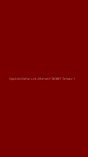 Tampilan Antarmuka Aplikasi Ceputoto Daftar Link Alternatif Sbobet Terbaru - 1